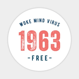 1963 Woke Mind Virus Free Magnet